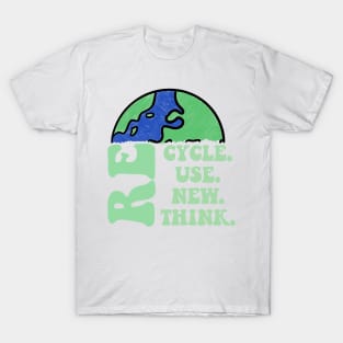 Recycle, Reuse, Renew, Rethink T-Shirt